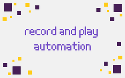 record and play automation